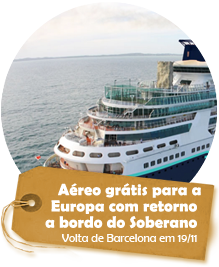 Aéreo grátis para a Europa com retorno a bordo do Soberano (Volta de Barcelona em 19/11) Aéreo grátis para a Europa com retorno a bordo do Soberano (Volta de Barcelona em 19/11)