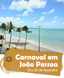 Carnaval em João Pessoa - 21 a 25 de fevereiro Carnaval em João Pessoa - 21 a 25 de fevereiro