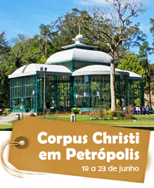 Corpus Christi em Petrópolis - 19 a 23 de junho de 2019 - 5 dias e 4 noites Corpus Christi em Petrópolis - 19 a 23 de junho de 2019 - 5 dias e 4 noites