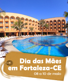 Dia das Mães em Fortaleza - CE – 3 dias e 2 noites - 08 a 10 de maio de 2020 Dia das Mães em Fortaleza - CE – 3 dias e 2 noites - 08 a 10 de maio de 2020