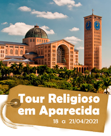 Tour Religioso em Aparecida - 18 a 21 de abril de 2021 – SaÃda de Aracaju Tour Religioso em Aparecida - 18 a 21 de abril de 2021 – SaÃda de Aracaju